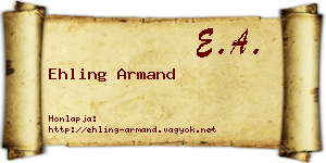 Ehling Armand névjegykártya